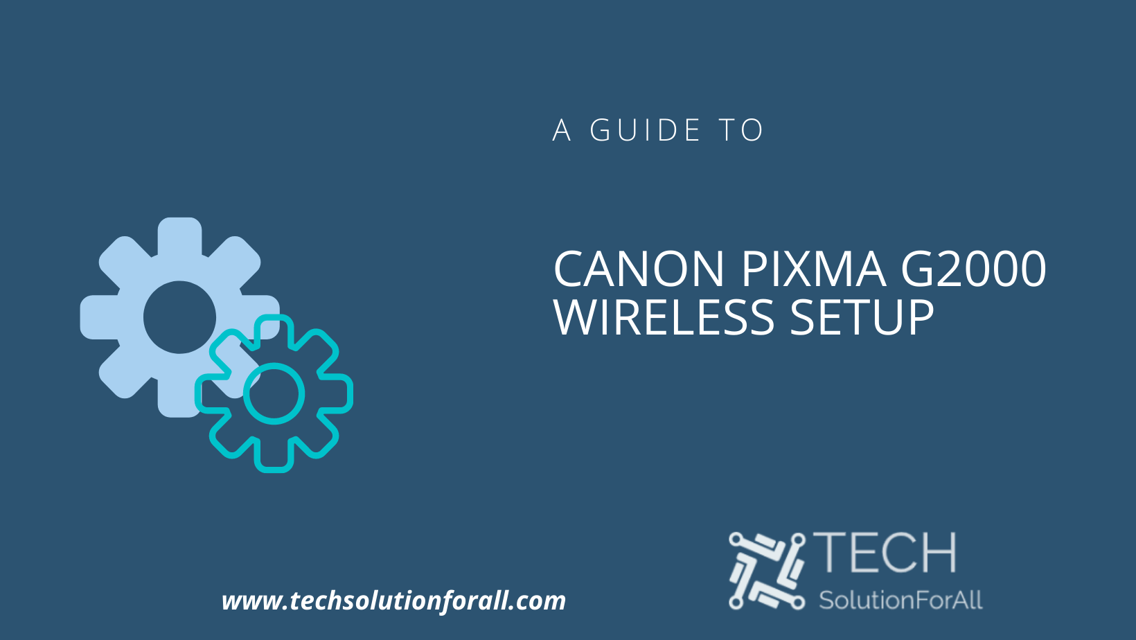 Canon Pixma G2000 Wireless Setup guide